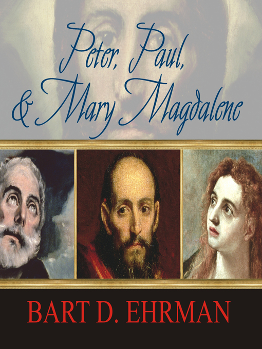 Title details for Peter, Paul, and Mary Magdalene by Bart D. Ehrman - Available